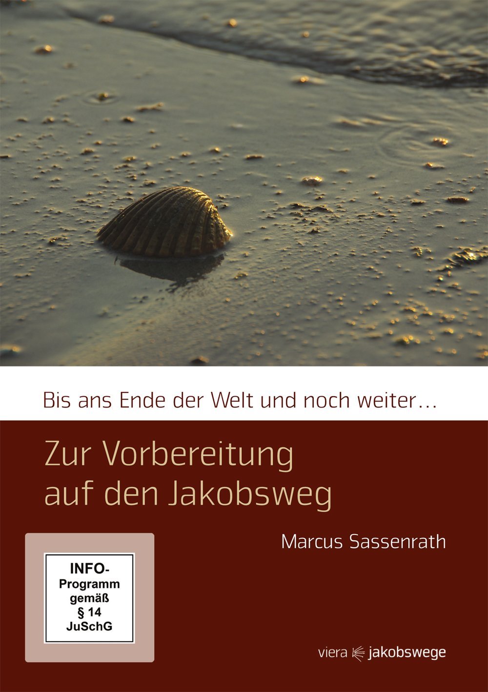 Bis ans Ende der Welt und noch weiter... Zur Vorbereitung auf den Jakobsweg