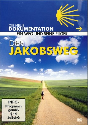 Der Jakobsweg - Ein Weg und seine Pilger