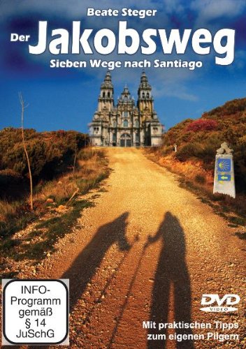 Der Jakobsweg - Sieben Wege nach Santiago
